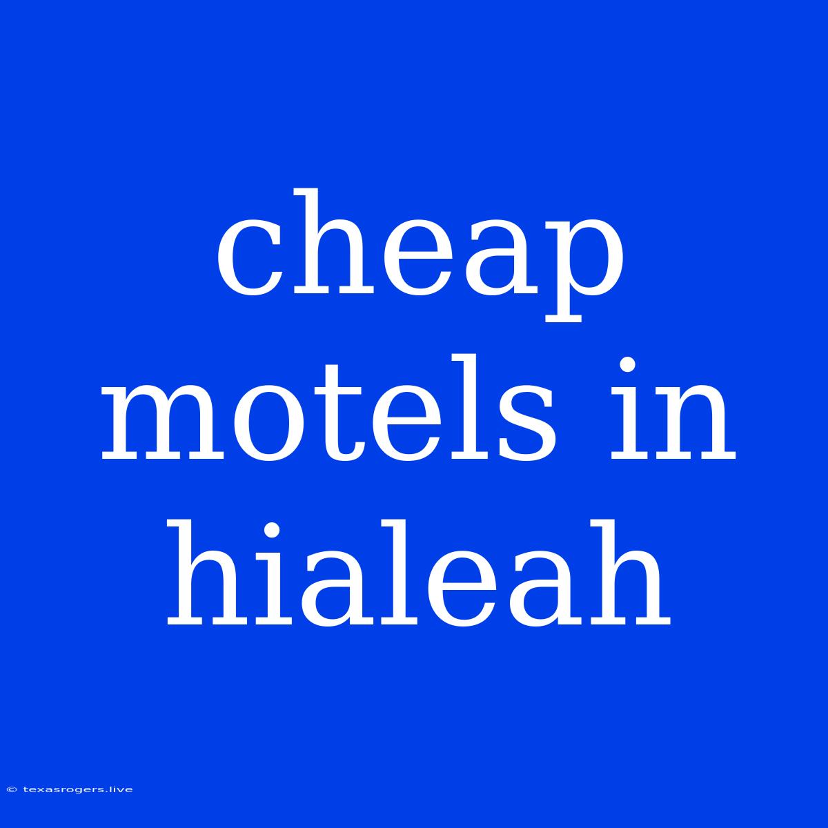 Cheap Motels In Hialeah