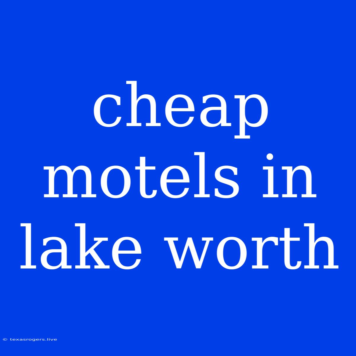 Cheap Motels In Lake Worth